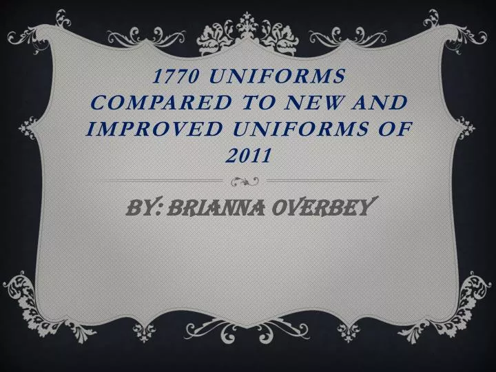 1770 uniforms compared to new and improved uniforms of 2011