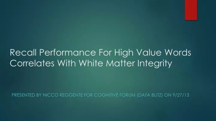 recall performance for high value words correlates with white matter integrity