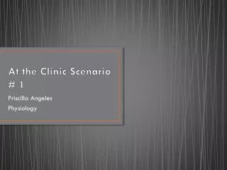 At the Clinic Scenario # 1