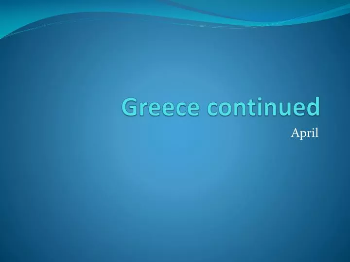 greece continued