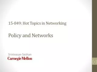 15-849: Hot Topics in Networking Policy and Networks