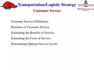 Customer Service Definitions Elements of Customer Service Estimating the Benefits of Service