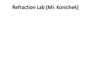 Refraction Lab (Mr. Konichek )
