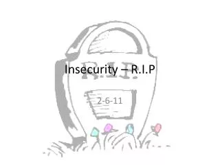 insecurity r i p