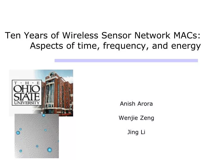 ten years of wireless sensor network macs aspects of time frequency and energy