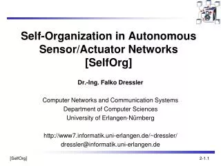 Self-Organization in Autonomous Sensor/Actuator Networks [ SelfOrg ]