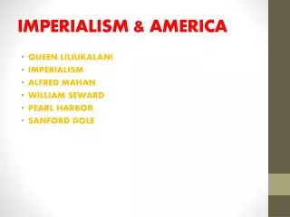 IMPERIALISM &amp; AMERICA