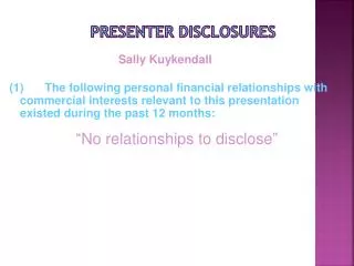 Presenter Disclosures