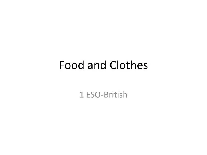 food and clothes