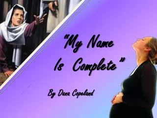“My Name Is Complete”