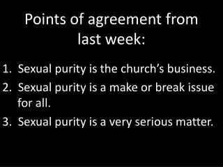 Points of agreement from last week: