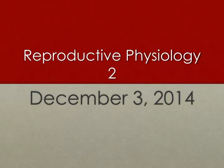 reproductive physiology 2