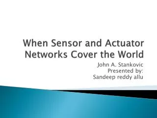 When Sensor and Actuator Networks Cover the World