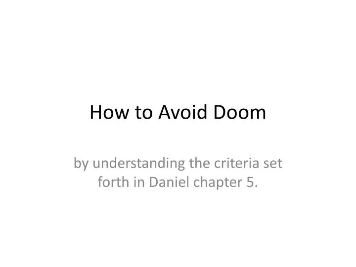 how to avoid doom