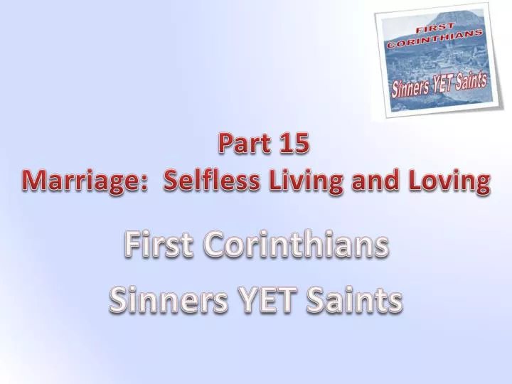 part 15 marriage selfless living and loving