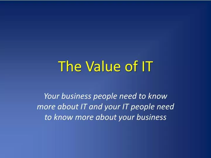 the value of it