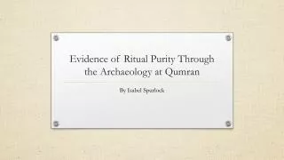 Evidence of Ritual Purity Through the Archaeology at Qumran