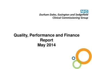 Quality, Performance and Finance Report May 2014