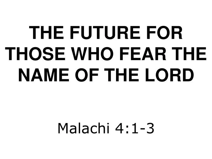 the future for those who fear the name of the lord