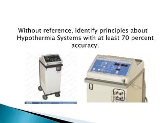 Hypothermia System