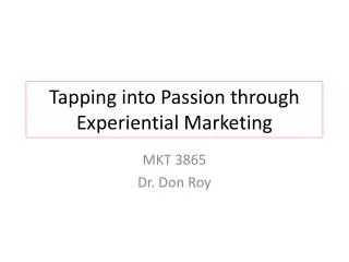 Tapping into Passion through Experiential Marketing