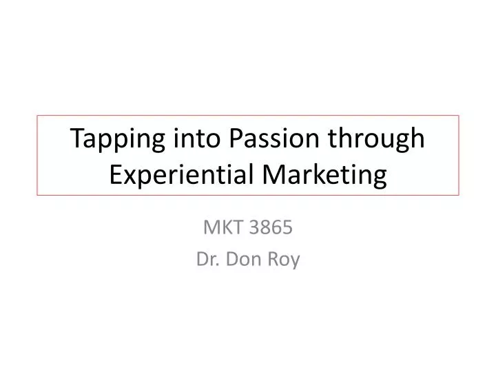 tapping into passion through experiential marketing