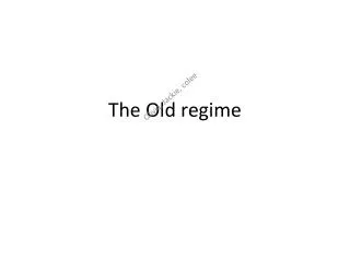 The Old regime