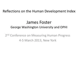 James Foster George Washington University and OPHI