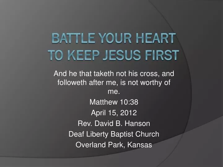 battle your heart to keep jesus first