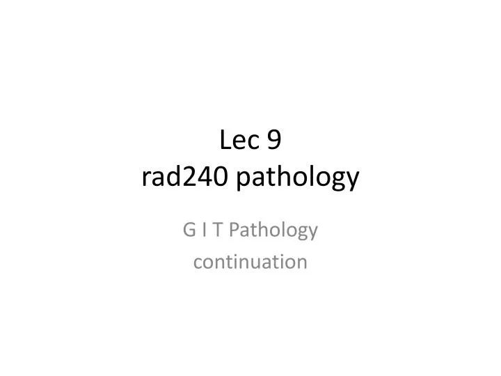 lec 9 rad240 pathology