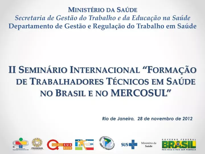 ii semin rio internacional forma o de trabalhadores t cnicos em sa de no brasil e no mercosul