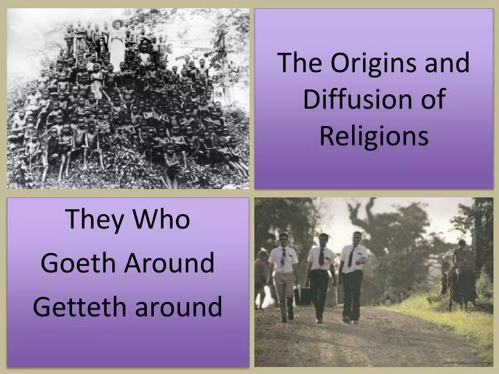 the origins and diffusion of religions