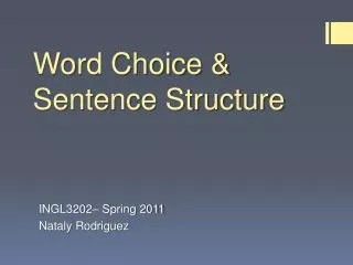 Word Choice &amp; Sentence Structure