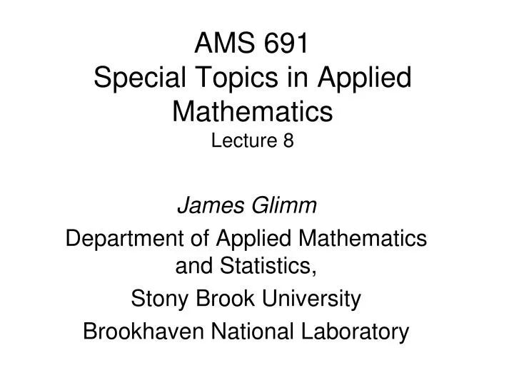 ams 691 special topics in applied mathematics lecture 8