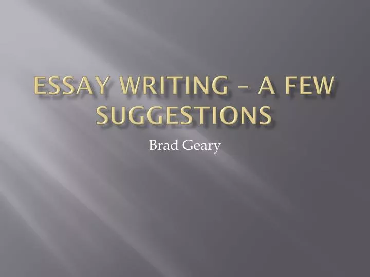 essay writing a few suggestions