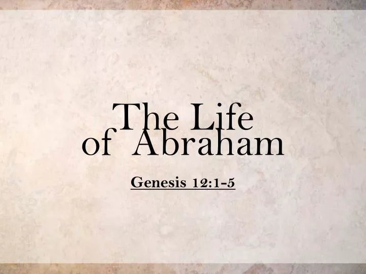 the life of abraham