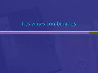 los viajes combinados