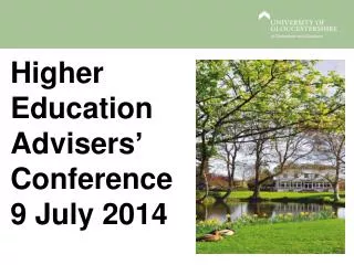 Higher Education Advisers’ Conference9 July 2014