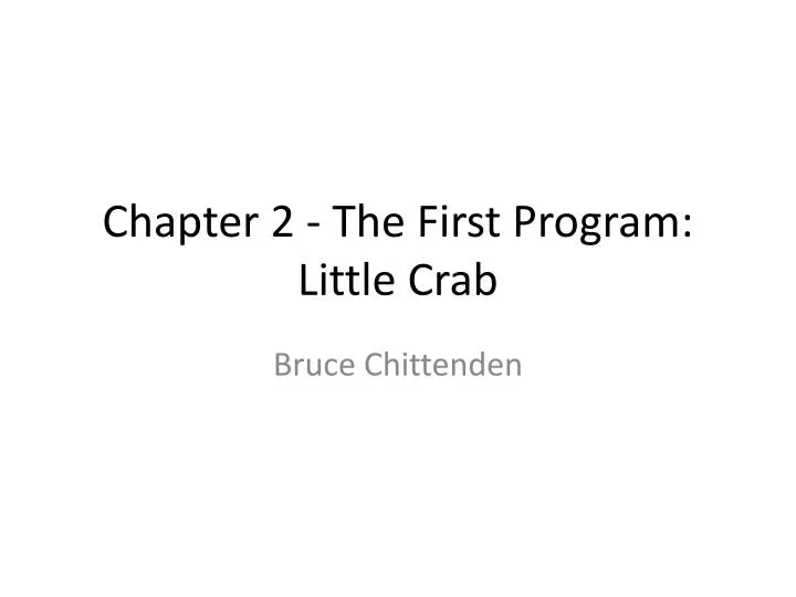 chapter 2 the first program little crab