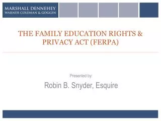 THE FAMILY EDUCATION RIGHTS &amp; PRIVACY ACT (FERPA)