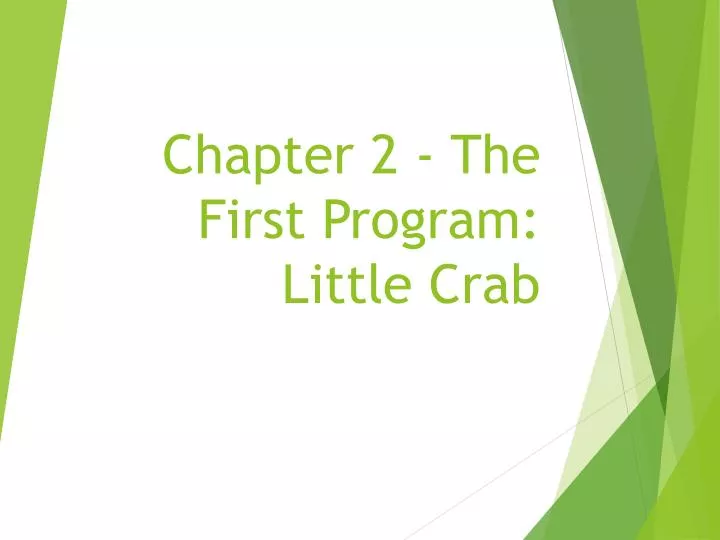 chapter 2 the first program little crab