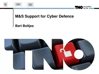 M&amp;S Support for Cyber Defence