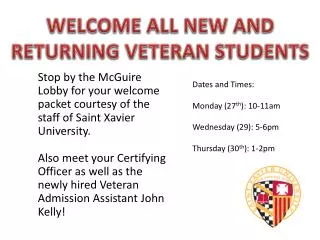 WELCOME ALL NEW AND RETURNING VETERAN STUDENTS