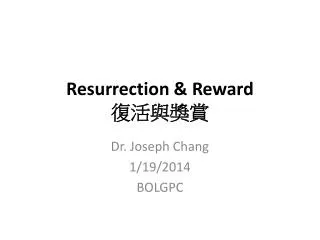 Resurrection &amp; Reward ???? ?