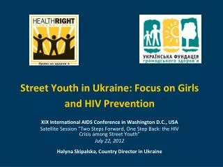 Street Youth in Ukraine : Focus on Girls and HIV Prevention