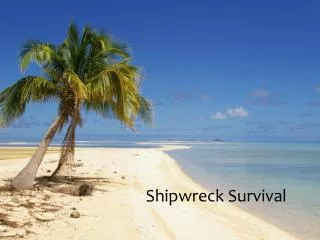 Shipwreck Survival
