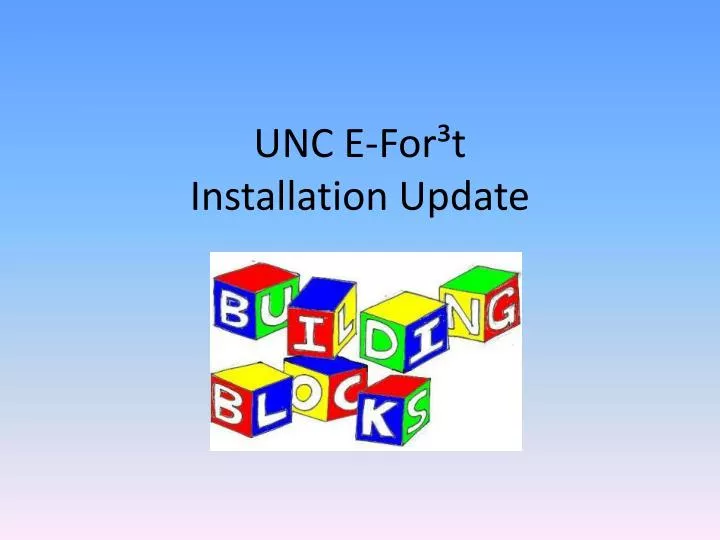 unc e for t installation update