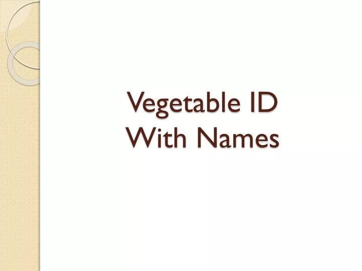 vegetable id with names