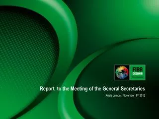 Report to the Meeting of the General Secretaries