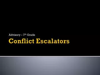 Conflict Escalators